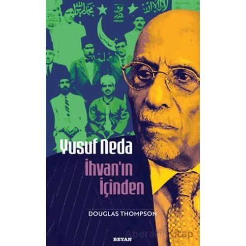Yusuf Neda İhvanın İçinden - Douglas Thompson - Beyan Yayınları