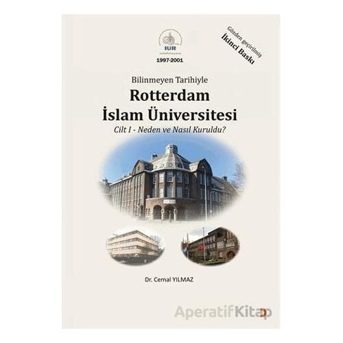 Bilinmeyen Tarihiyle Rotterdam İslam Üniversitesi Cilt 1 - Cemal Yılmaz - Cinius Yayınları