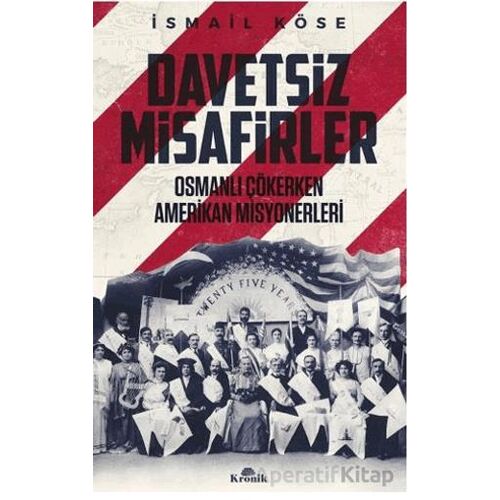Davetsiz Misafirler - İsmail Köse - Kronik Kitap