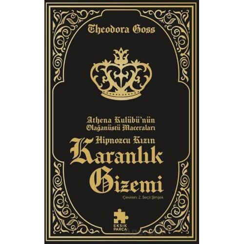 Hipnozcu Kızın Karanlık Gizemi - Theodora Goss - Eksik Parça Yayınları