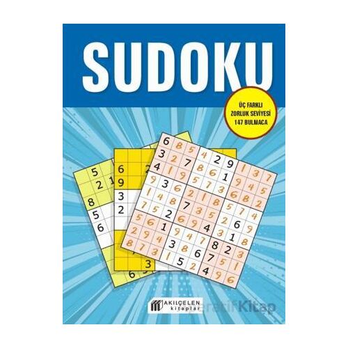 Sudoku – Üç Farklı Zorluk Seviyesi 147 Bulmaca - Oğuz Altay - Akıl Çelen Kitaplar