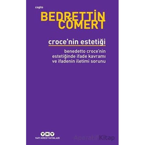 Croce’nin Estetiği - Bedrettin Cömert - Yapı Kredi Yayınları