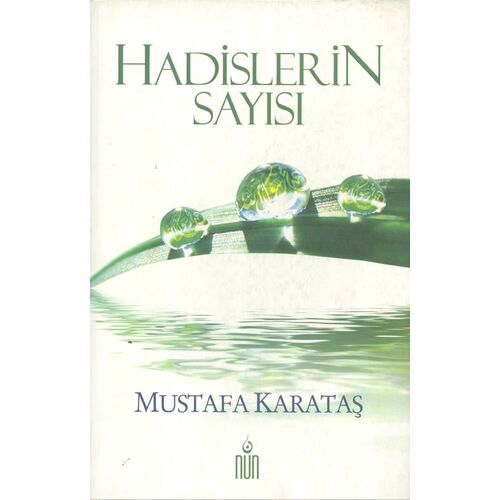 Hadislerin Sayısı - Mustafa Karataş - Nun Yayıncılık
