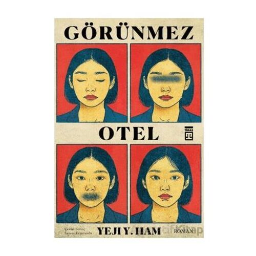 Görünmez Otel - Yeji Y. Ham - Timaş Yayınları