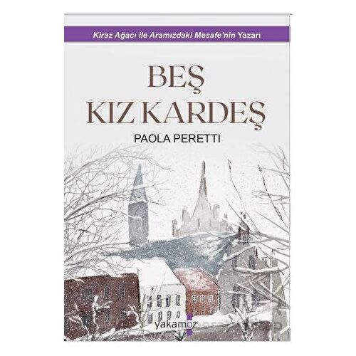 Beş Kız Kardeş - Paola Peretti - Yakamoz Yayınevi
