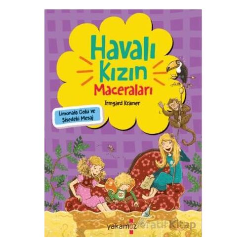 Havalı Kızın Maceraları - Limonata Gölü ve Şişedeki Mesaj - Irmgard Kramer - Yakamoz Yayınevi