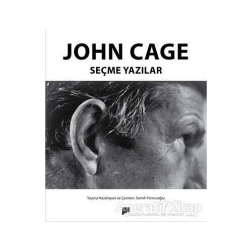 John Cage - Seçme Yazılar - John Cage - Pan Yayıncılık