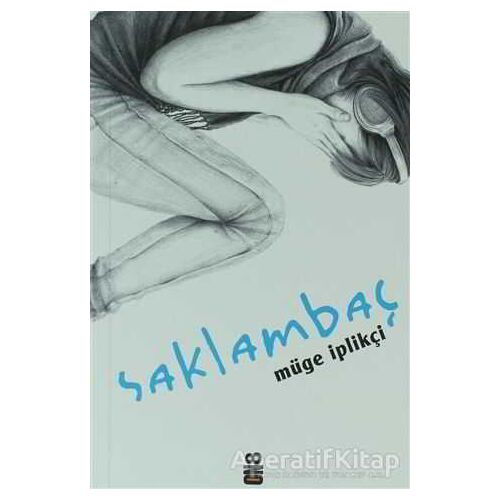 Saklambaç - Müge İplikçi - On8 Kitap