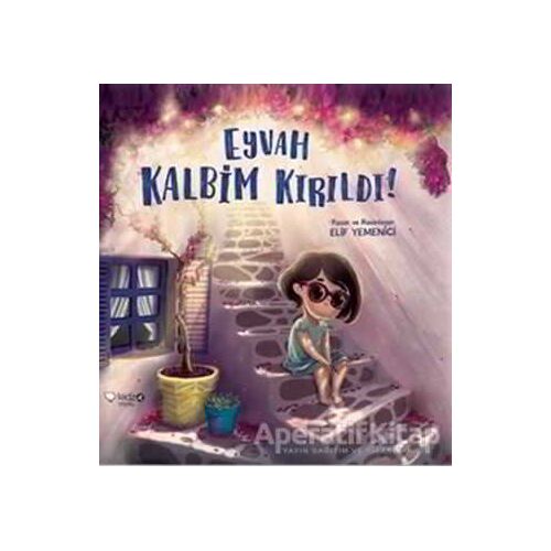 Eyvah Kalbim Kırıldı! - Elif Yemenici Şen - Redhouse Kidz Yayınları