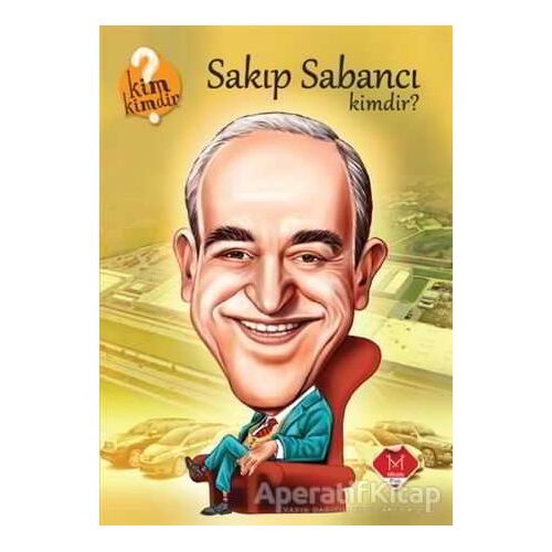 Sakıp Sabancı Kimdir? - Nevzat Basım - Mikado Yayınları