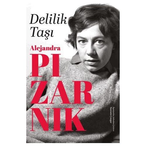 Delilik Taşı - Alejandra Pizarnik - Everest Yayınları
