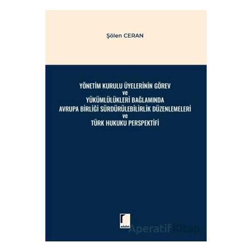 Yönetim Kurulu Üyelerinin Görev ve Yükümlülükleri Bağlamında Avrupa Birliği Sürdürülebilirlik Düzenl