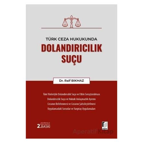 Türk Ceza Hukukunda Dolandırıcılık Suçu - Raif Bıkmaz - Adalet Yayınevi