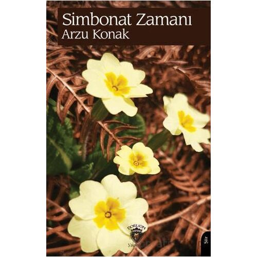 Simbonat Zamanı - Arzu Konak - Dorlion Yayınları