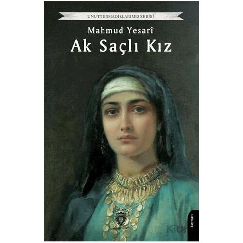 Ak Saçlı Kız - Mahmud Yesari - Dorlion Yayınları
