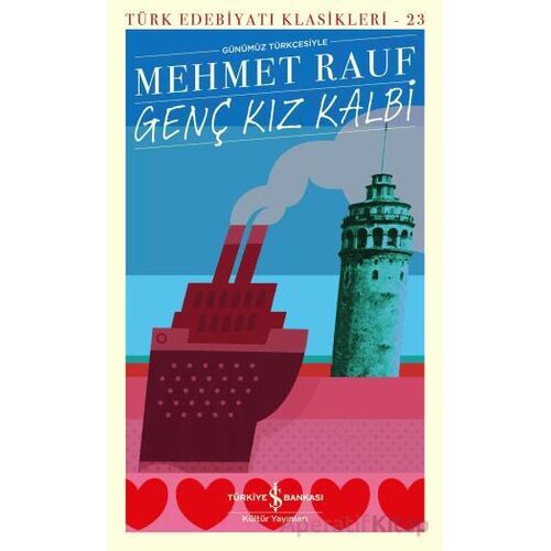 Genç Kız Kalbi - Mehmet Rauf - İş Bankası Kültür Yayınları