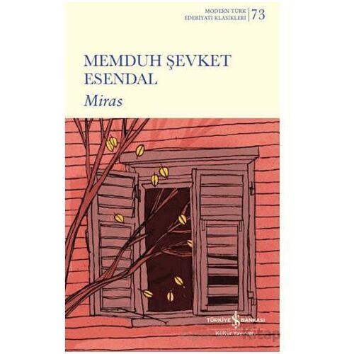 Miras - Memduh Şevket Esendal - İş Bankası Kültür Yayınları