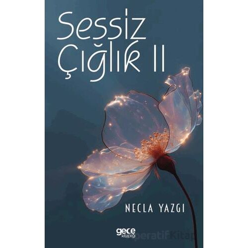 Sessiz Çığlık II - Necla Yazgı - Gece Kitaplığı
