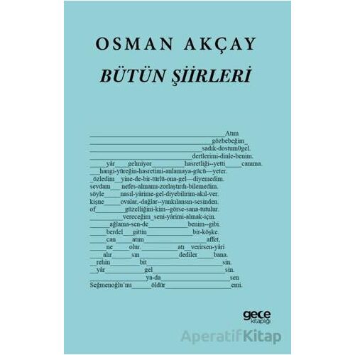 Osman Akçay Bütün Şiirleri - Osman Akçay Seğmenoğlu - Gece Kitaplığı