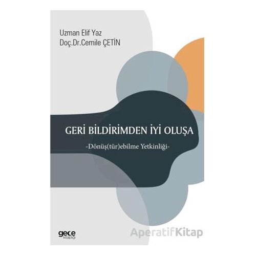 Geri Bildirimden İyi Oluşa - Uzman Elif Yaz - Gece Kitaplığı