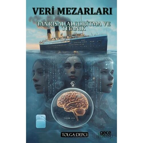 Veri Mezarları - Tolga Depci - Gece Kitaplığı