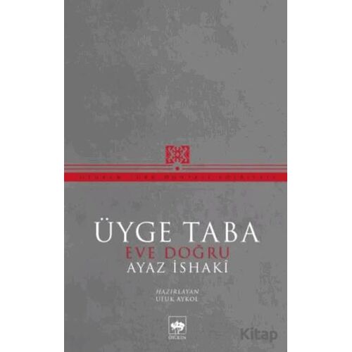 Üyge Taba Eve Doğru - Ayaz İshaki - Ötüken Neşriyat