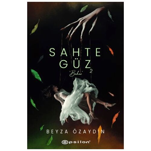 Sahte Güz 2 - Beyza Özaydın - Epsilon Yayınevi