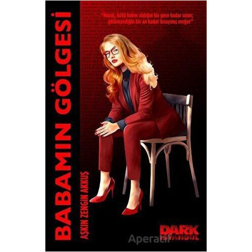 Babamın Gölgesi - Aşkın Zengin Akkuş - Dark İstanbul