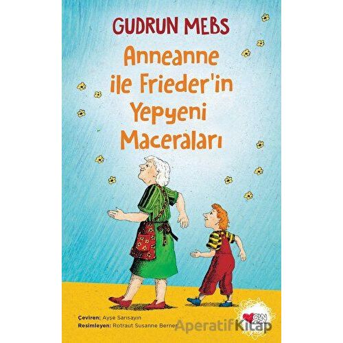 Anneanne ile Friederin Yepyeni Maceraları - Gudrun Mebs - Can Çocuk Yayınları