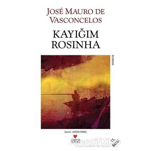 Kayığım Rosinha - Jose Mauro de Vasconcelos - Can Yayınları