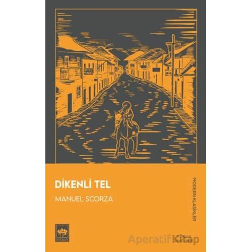 Dikenli Tel - Manuel Scorza - Ötüken Neşriyat