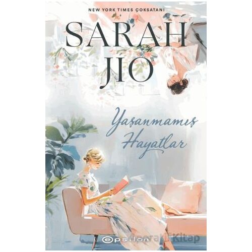 Yaşanmamış Hayatlar - Sarah Jio - Epsilon Yayınevi