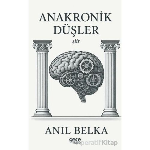 Anakronik Düşler - Anıl Belka - Gece Kitaplığı