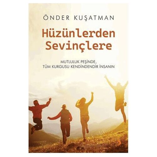Hüzünlerden Sevinçlere - Önder Kuşatman - Cinius Yayınları