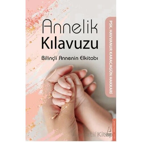Annelik Kılavuzu - Havvanur Karacagün Hakkari - Destek Yayınları