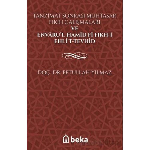 Tanzimat Sonrası Muhtasar Fıkıh Çalışmaları ve Envarü’l-Hamid fi Fıkh-i Ehli’t-Tevhid