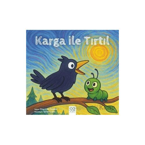 Karga İle Tırtıl - Onur Can Özdemir - 1001 Çiçek Kitaplar