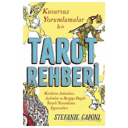 Tarot Rehberi - Kusursuz Yorumlamalar İçin - Stefanie Caponi - Butik Yayınları