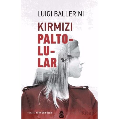 Kırmızı Paltolular - Luigi Ballerini - On8 Kitap