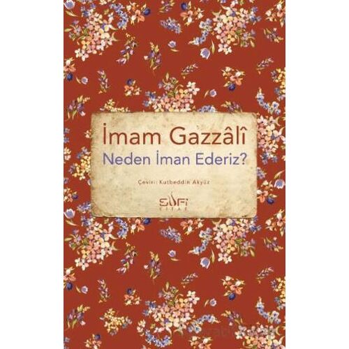 Neden İman Ederiz? - İmam Gazzali - Sufi Kitap