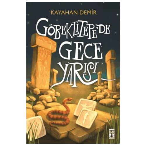 Göbeklitepede Gece Yarısı - Kayahan Demir - Genç Timaş