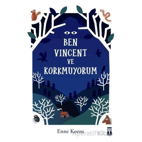 Ben Vincent ve Korkmuyorum - Enne Koens - Genç Timaş