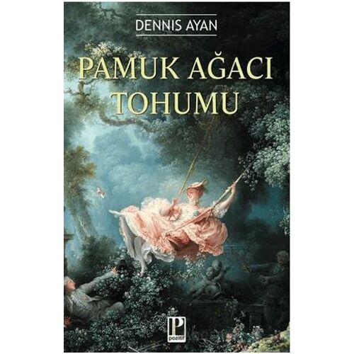 Pamuk Ağacı Tohumu - Dennis Ayan - Pozitif Yayınları