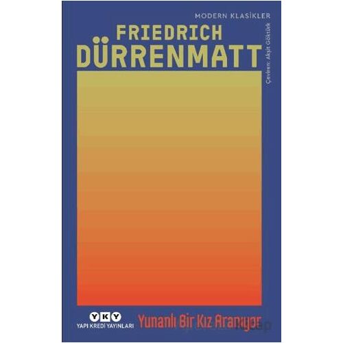 Yunanlı Bir Kız Aranıyor - Friedrich Dürrenmatt - Yapı Kredi Yayınları