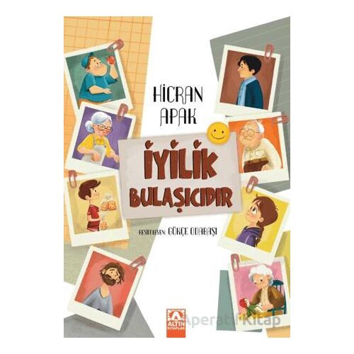 İyilik Bulaşıcıdır - Hicran Apak - Altın Kitaplar