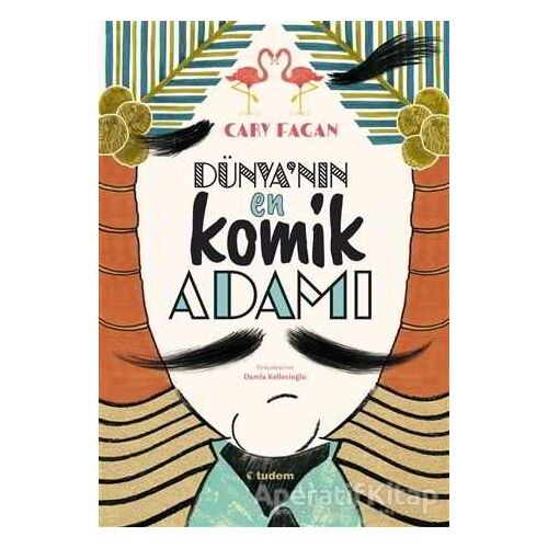 Dünyanın En Komik Adamı - Cary Fagan - Tudem Yayınları