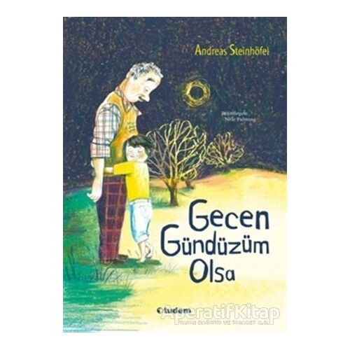 Gecen Gündüzüm Olsa - Andreas Steinhöfel - Tudem Yayınları