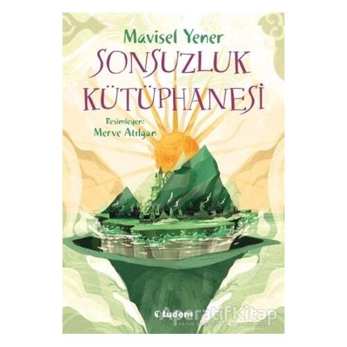 Sonsuzluk Kütüphanesi - Mavisel Yener - Tudem Yayınları