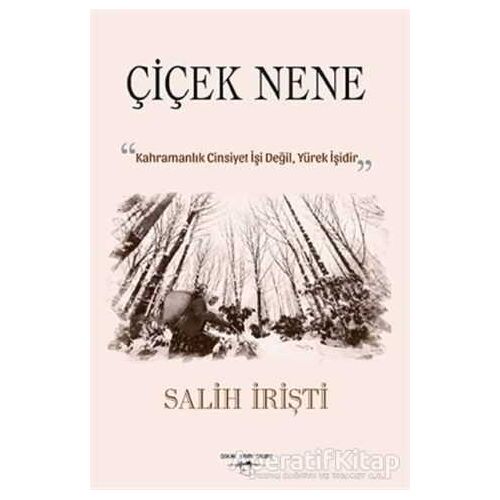 Çiçek Nene - Salih İrişti - Sokak Kitapları Yayınları