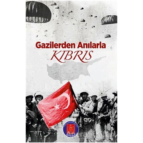 Gazilerden Anılarla Kıbrıs - Kolektif - Sokak Kitapları Yayınları